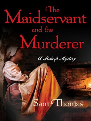 cover image of The Maidservant and the Murderer: a Midwife Short Mystery